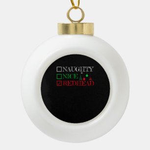 Naughty Nice Redhead Christmas Funny Holiday  Ceramic Ball Christmas Ornament