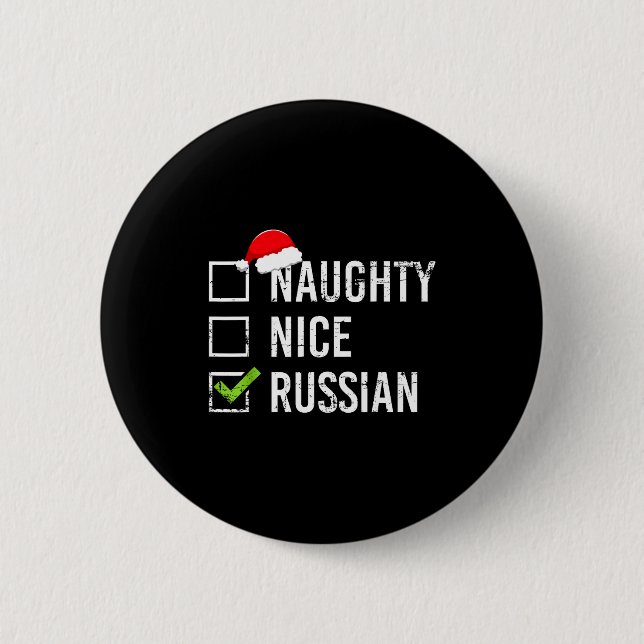 Naughty Nice Russian Shirt Santa Funny Russia Chri 6 Cm Round Badge (Front)