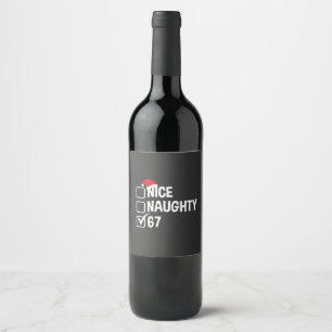 Naughty Nice Six Seven 67 Naughty List Christmas Wine Label