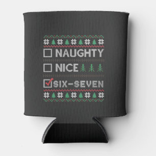 Naughty Nice Six Seven Funny  6 7 Ugly Christmas  Can Cooler