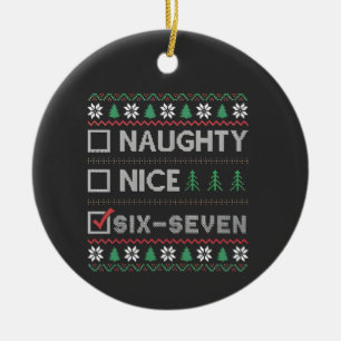 Naughty Nice Six Seven Funny 6 7 Ugly Christmas Ceramic Tree Decoration