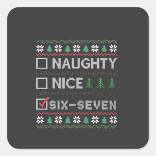 Naughty Nice Six Seven Funny 6 7 Ugly Christmas Square Sticker