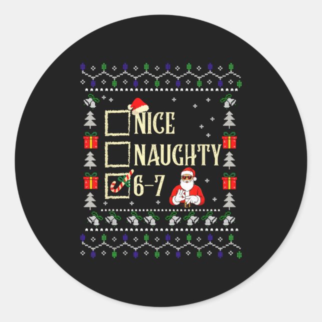 Naughty Nice Six Seven Kids Ugly Christmas Sweater Classic Round Sticker (Front)