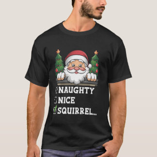 Naughty Nice Squirrel T-Shirt