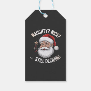 Naughty? Nice? STILL Deciding Funny Santa Claus Gift Tags