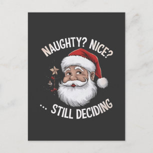 Naughty? Nice? STILL Deciding Funny Santa Claus Holiday Postcard