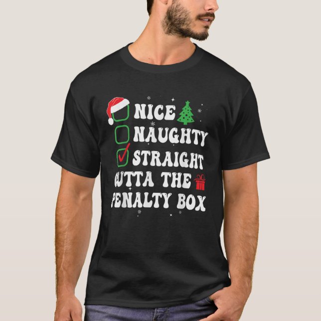 Naughty Nice Straight Outta The Penalty Box Xmas L T-Shirt (Front)