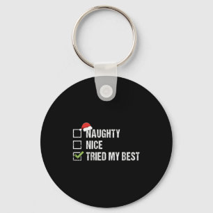 Naughty Nice Tried My Shirt Santa Hat Christmas Gi Key Ring