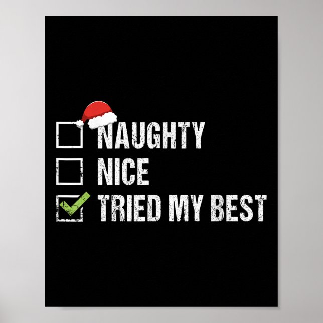 Naughty Nice Tried My Shirt Santa Hat Christmas Gi Poster (Front)