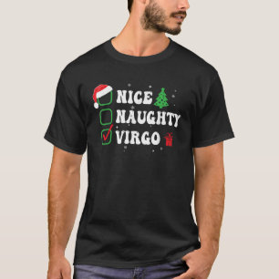 Naughty Nice Virgo Zodiac Xmas List Funny Christma T-Shirt