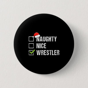 Naughty Nice Wrestler Shirt Wrestling Santa Christ 6 Cm Round Badge