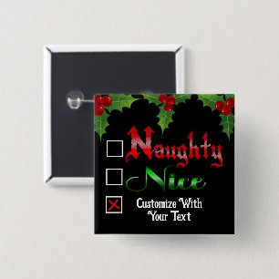 Naughty Or Nice Custom Text Edition 15 Cm Square Badge