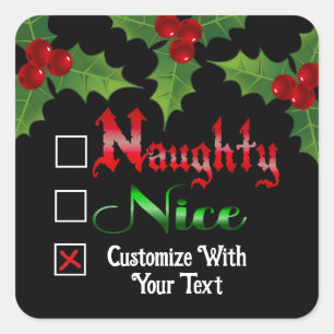 Naughty Or Nice Custom Text Edition Square Sticker
