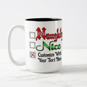 Naughty Or Nice Custom Text Edition White Two-Tone Coffee Mug