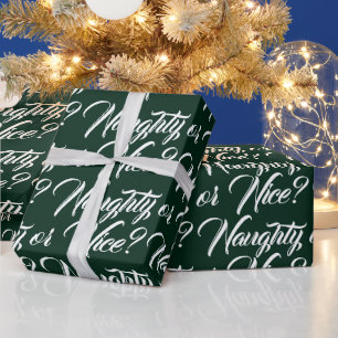 Naughty or Nice dark green elegant script funny Wrapping Paper