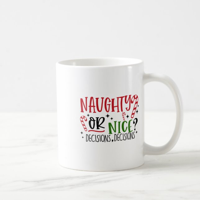 Naughty Or Nice Decisions  Coffee Mug (Right)