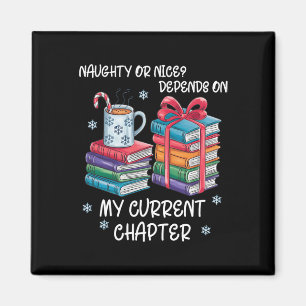 Naughty Or Nice Depends On My Current Chapter Chri Magnet