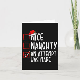 Naughty Or Nice Funny An Attempt Was Made Christma Card