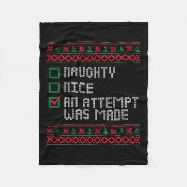 Naughty Or Nice Funny An Attempt Was Made Christma Fleece Blanket (Front)