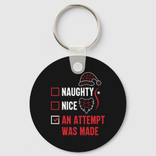 Naughty Or Nice Funny An Attempt Was Made Christma Key Ring