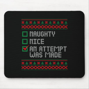 Naughty Or Nice Funny An Attempt Was Made Christma Mouse Mat