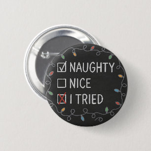 Naughty or Nice Funny Christmas Quote 6 Cm Round Badge