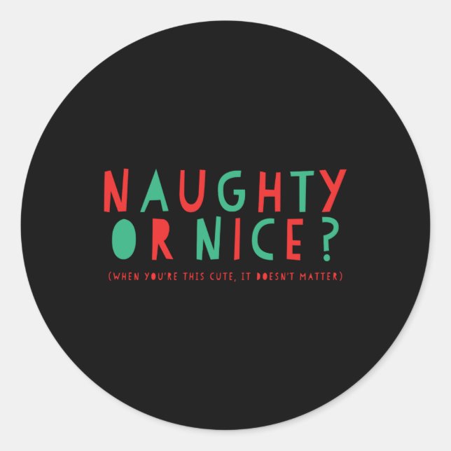 Naughty Or Nice Holiday Toddler T Shirt  Classic Round Sticker (Front)