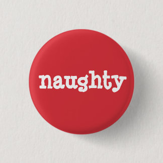 Naughty or Nice (Naughty) 3 Cm Round Badge