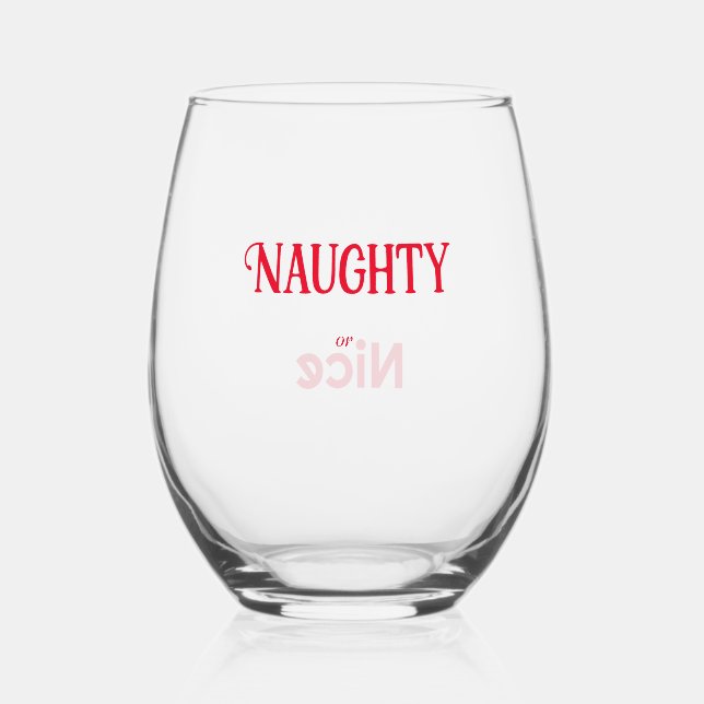 Naughty or Nice Text Stemless Wine Glass (Front)