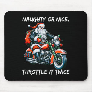 Naughty Or Nice Throttle It Twice Motorcycle Chris Mouse Mat
