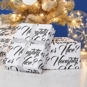 Naughty or Nice white black modern script funny Wrapping Paper
