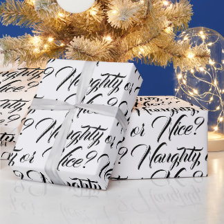 Naughty or Nice white black modern script funny Wrapping Paper