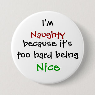 Naughty over Nice 7.5 Cm Round Badge