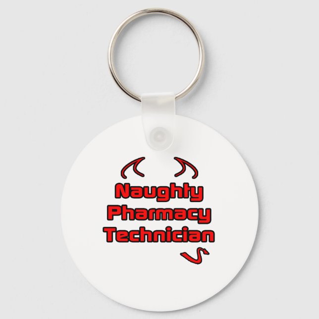 Naughty Pharmacy Technician Key Ring (Front)