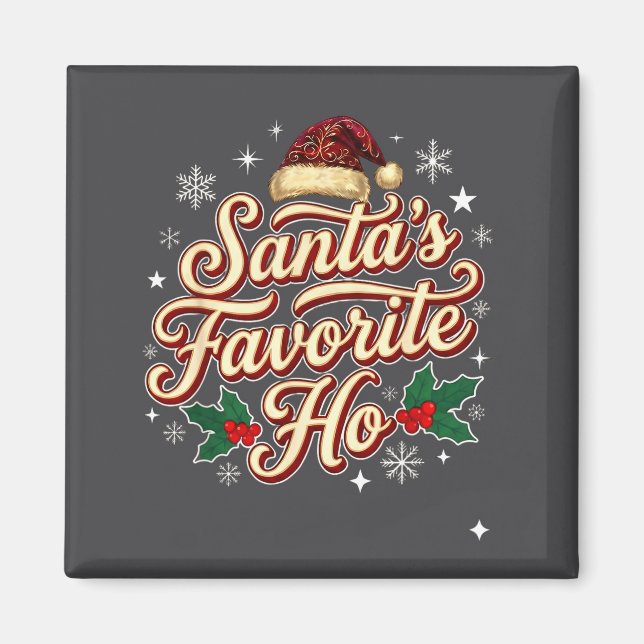 Naughty Santa Favorite Ho Funny Christmas Holiday  Magnet (Front)