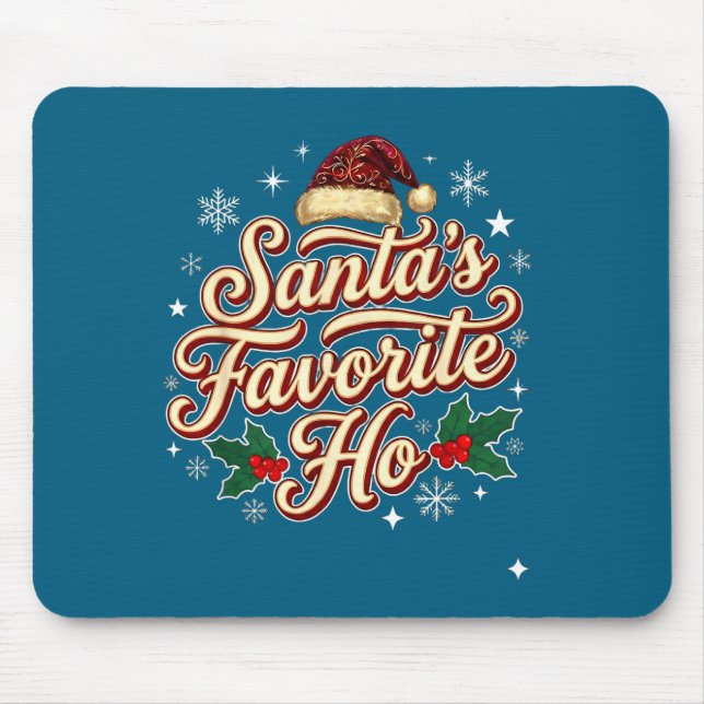 Naughty Santa Favorite Ho Funny Christmas Holiday  Mouse Mat (Front)