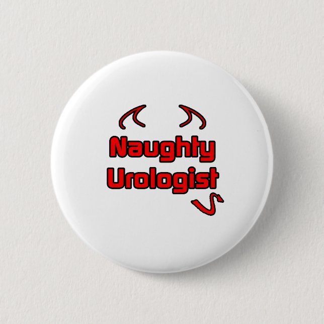 Naughty Urologist 6 Cm Round Badge (Front)