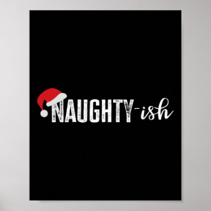 Naughtyish Xmas Santa - Naughty Ish Poster