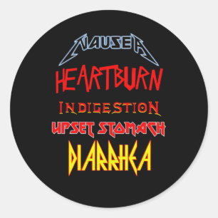 Nausea Heburn Indigestion Upset Stomach Diarrhea Classic Round Sticker