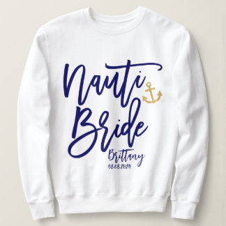 Nauti Bride Funny Blue Modern Calligraphy Sweatshirt