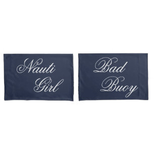 Nauti Girl Bad Buoy His Hers White Script Nautical Pillowcase
