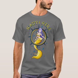 Nauti Girl Naughty Mermaid Nautical Pun T-Shirt