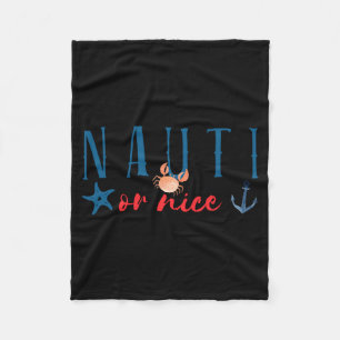 Nauti Or Nice Funny Nautical Christmas Fleece Blanket