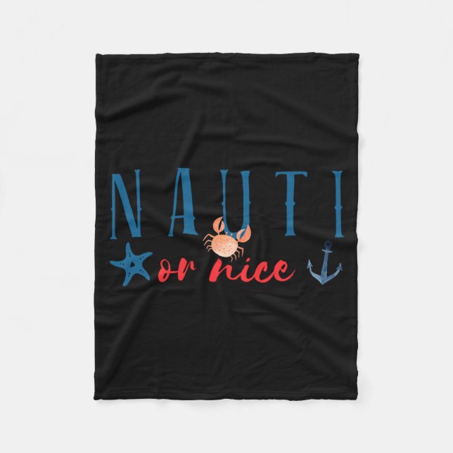 Nauti Or Nice Funny Nautical Christmas  Fleece Blanket (Front)
