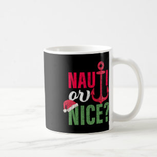 Nauti Or Nice Santa Funny Christmas In July Graphi Coffee Mug