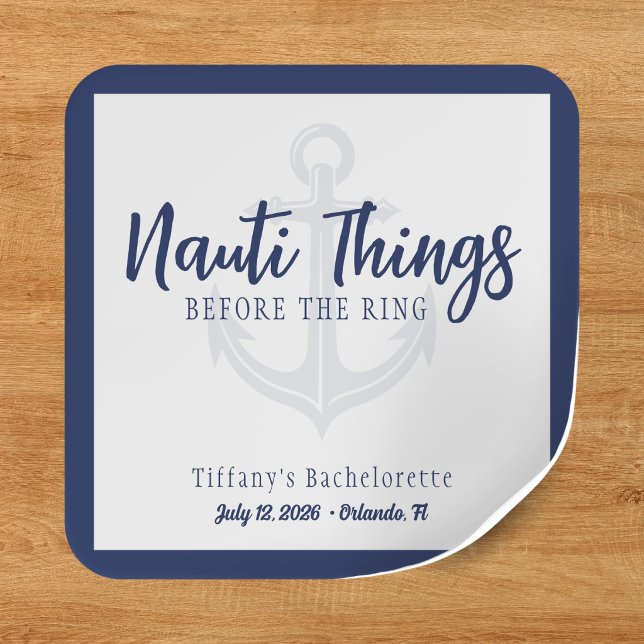 Nauti Things Before the Ring Anchor Bachelorette Square Sticker (Creator Uploaded)