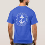 Nautical Anchor Boat Name Custom T-Shirt<br><div class="desc">Add your boat or captain's name and location by clicking the "Personalize" button above. Set sail in style with our custom nautical-themed boating swag t-shirt, the ultimate companion for your maritime adventures. This tee boasts a cute design inspired by the ocean's wonders, featuring classic maritime motifs such as an anchor...</div>