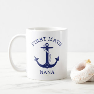 Nautical Anchor First Mate Nana Grandmother Coffee Mug