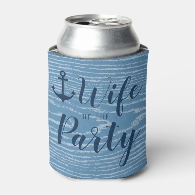 Nautical Anchor Wife of The Party Bachelorette Can Cooler (Can Front)