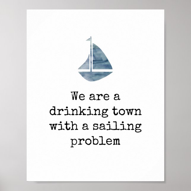 Nautical Art Drinking Town with a Sailing Problem Poster (Front)
